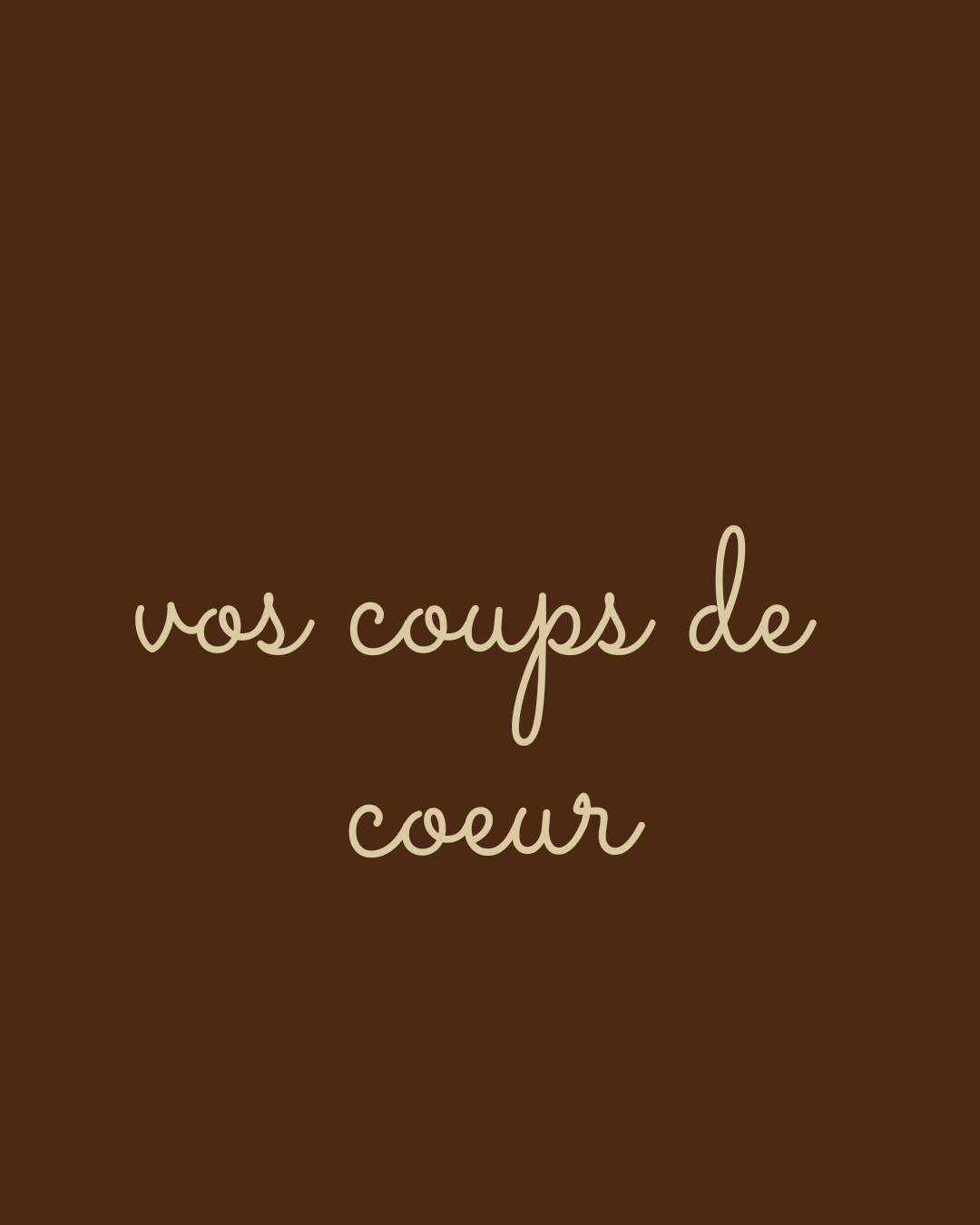 VOS COUPS DE COEUR