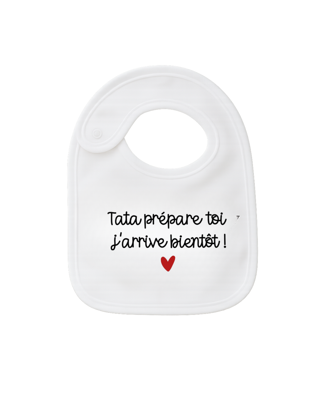 Bavoir - Tata prépare toi j'arrive bientôt !