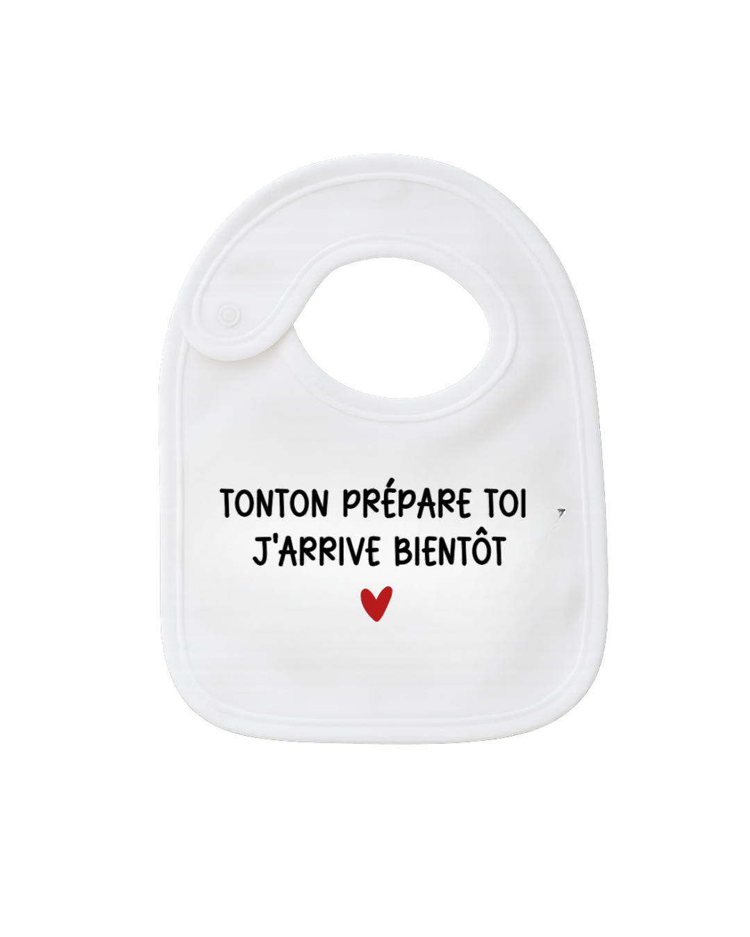 Bavoir - Tonton prépare toi j'arrive bientôt !